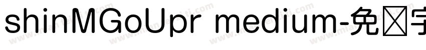 shinMGoUpr medium字体转换